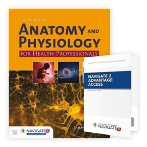 Anatomy and Physiology for Health Professionals THIRD EDITION